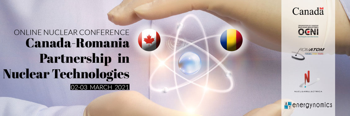 Parteneriatul Canada-România în domeniul tehnologiilor nucleare (2-3 martie 2021)